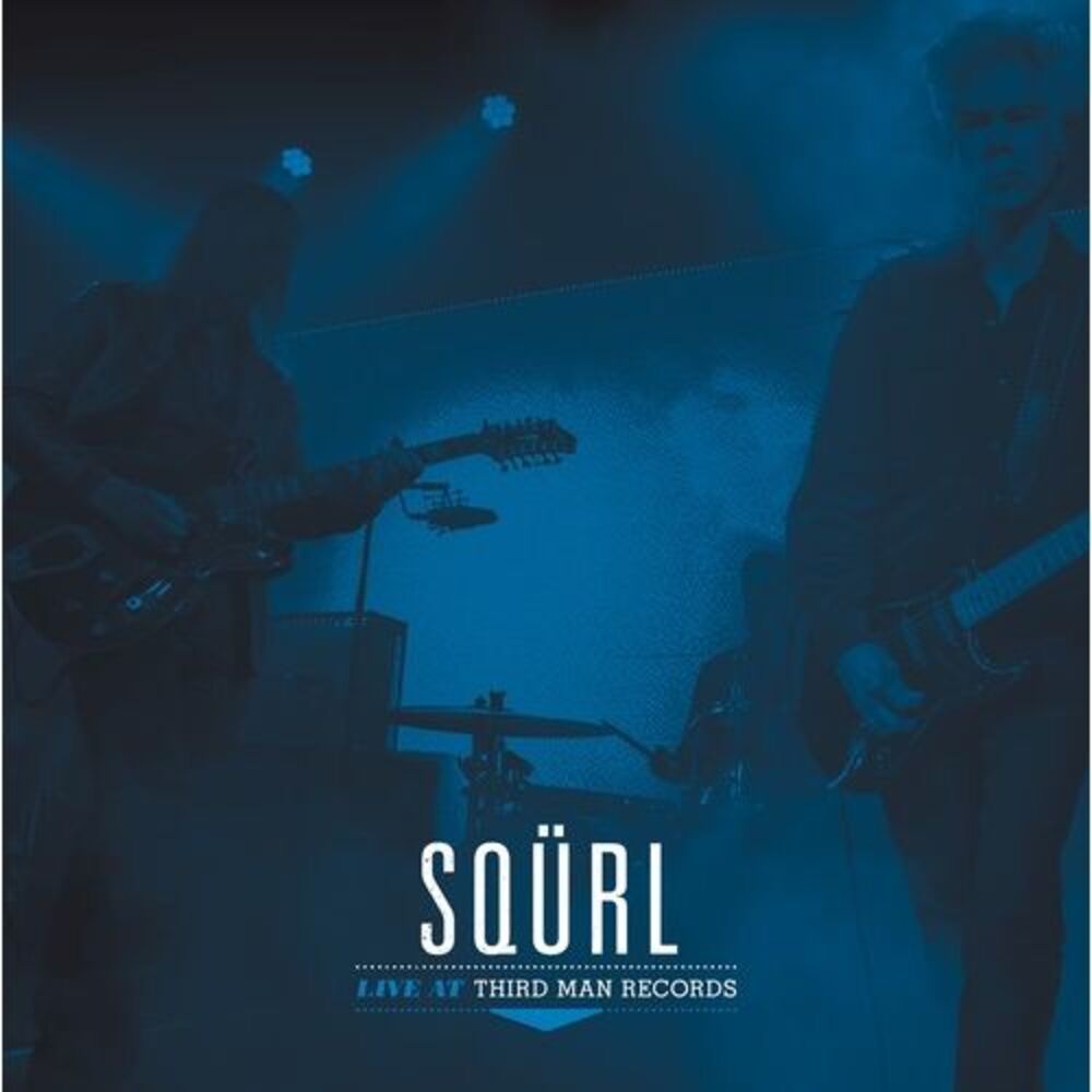 SQÜRL - Live At Third Man Records  LP LP